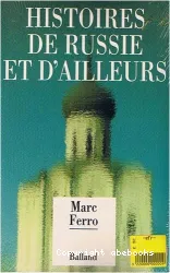 Histoires de Russie et d'ailleurs: Entretiens avec Jules Chancel et Jean-François Sabouret