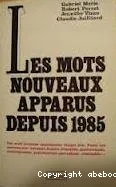 Les Mots nouveaux apparus depuis 1985