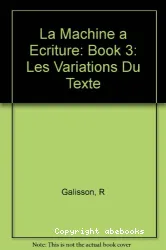 La Machine à écriture: Les Variations du texte: Exercices écrits auto-correctifs