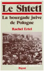 Le Shtetl: La Bourgade juive en Pologne de la tradition à la modernité