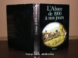 L'Alsace de 1900 à nos jours