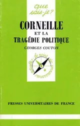 Corneille et la tragédie politique