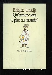 Qu'aimez-vous le plus au monde ?