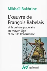 L'oeuvre de François Rabelais et la culture populaire au Moyen Age et sous la Renaissance