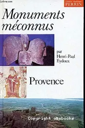 Les monuments méconnus : Provence