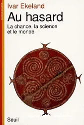 Au hasard: La Chance, la science et le monde