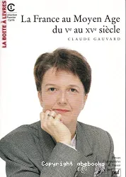 La France au Moyen Age du Ve au XVe siècle