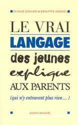 Le vrai langage des jeunes expliqué aux parents (qui n'y entravent plus rien...)