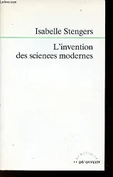 L'Invention des sciences modernes