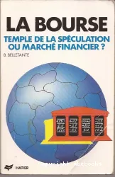 La Bourse temple de la spéculation ou marché financier?