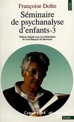 Séminaire de psychanalyse d'enfants. 3, Inconscient et destins