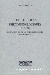 Recherches phénoménologiques (I,II,III): Fondation pour la phénoménologie transcendantale