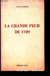 La Grande peur de 1789 suivi de Les Foules Révolutionnaires