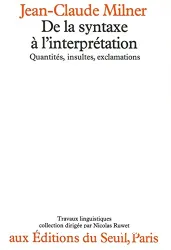 De la syntaxe à l'interprétation: Quantités, insultes, exclamations