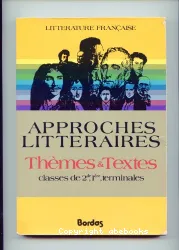 Approches littéraires: Thèmes et textes