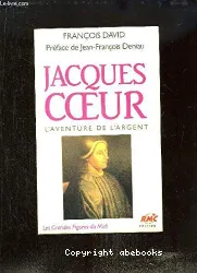 Jacques Coeur: L'Aventure de l'argent