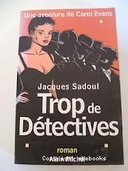 Trop de détectives: Une aventure de Carol Evans