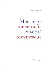 Mensonge romantique et vérité romanesque