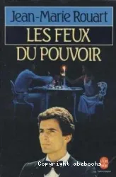 Les feux du pouvoir