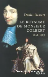 Le royaume de Monsieur Colbert