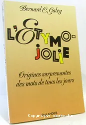 L'Etymo-jolie: origines surprenantes des mots de tous les jours