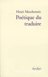 Poétique du traduire