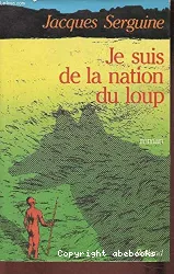 Je suis de la nation du loup