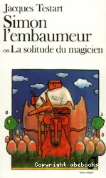 Simon l'embaumeur ou La solitude du magicien