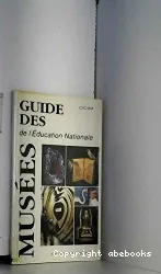 Guide des musées de L'Education Nationale