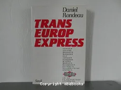 Trans-Europ-Express: Un an de reportage littéraire à 