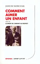 Comment aimer un enfant; Le Droit de l'enfant au respect