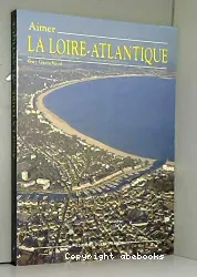 Aimer la Loire-Atlantique