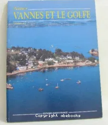 Aimer Vannes et le golfe