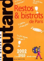 Restos et bistrots de Paris 2002