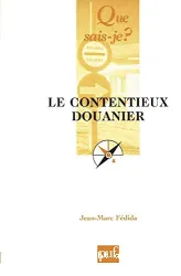 Le Contentieux douanier