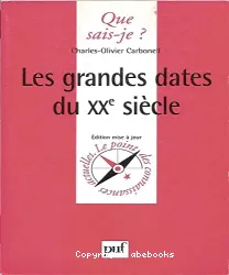 Les Grandes dates du XXe siècle