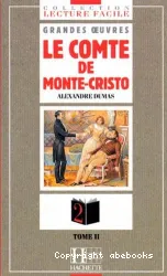 Le Comte de Monte-Cristo. Tome II, La Vengeance