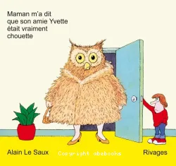 Maman m'a dit que son ami Yvette était vraiment chouette