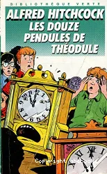 Les Douze pendules de Théodule