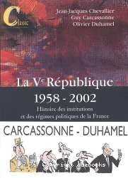 La Ve République 1958-2002