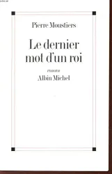 Le dernier mot d'un roi