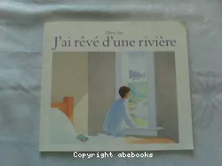 J'ai rêvé d'une rivière