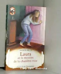 Laura et le mystère de la chambre rose