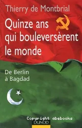 Quinze ans qui boulversèrent le monde