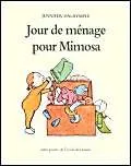 Jour de ménage pour Mimosa