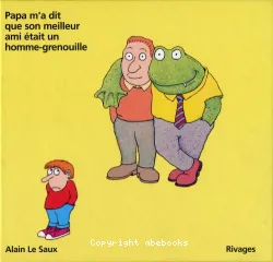 Papa m'a dit que son meilleur ami était un homme-grenouille