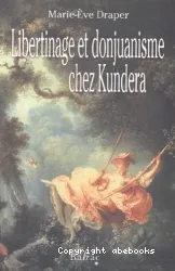 Libertinage et donjuanisme chez Kundera