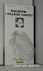 Ralentir: collège hanté!