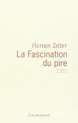 La Fascination du pire