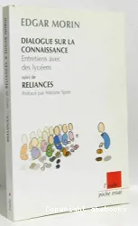 Dialogue sur la connaissance: Entretiens avec des lycéens; Reliances